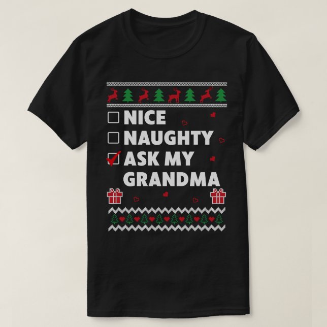 Nice Naughty List Ugly Christmas Design Funny Ask  T-Shirt (Design Front)