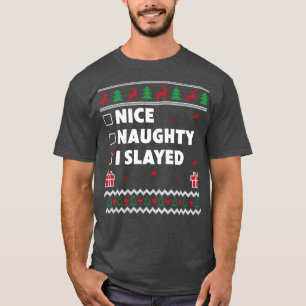 Nice Naughty List Ugly Christmas Design Funny I Sl T-Shirt