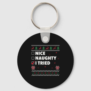 Nice Naughty List Ugly Christmas Design Funny I Tr Keychain