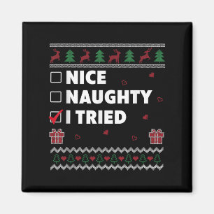 Nice Naughty List Ugly Christmas Design Funny I Tr Magnet
