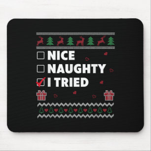 Nice Naughty List Ugly Christmas Design Funny I Tr Mouse Pad