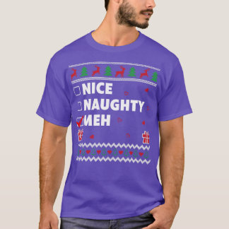 Nice Naughty List Ugly Christmas Design Funny Meh T-Shirt