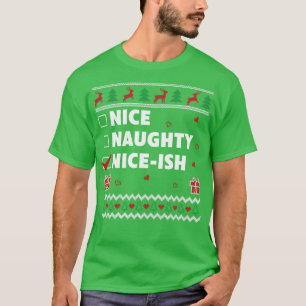Nice Naughty List Ugly Christmas Design Funny Nice T-Shirt
