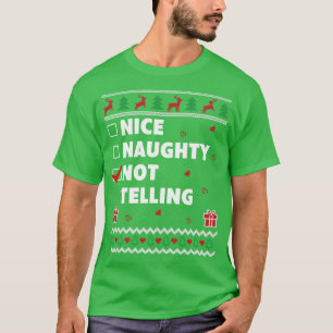 Nice Naughty List Ugly Christmas Design Funny Not T-Shirt