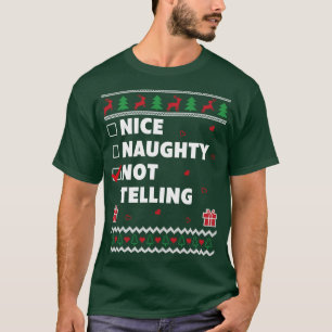 Nice Naughty List Ugly Christmas Design Funny Not T-Shirt
