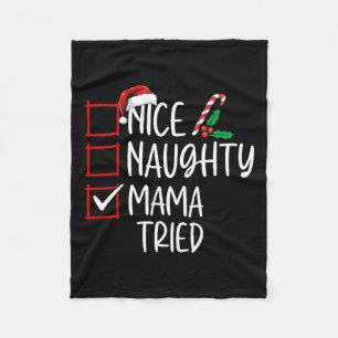Nice Naughty Mama Tried Christmas List Santa Claus Fleece Blanket