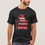 Nice Naughty Mama Tried Christmas List Santa Claus T-Shirt<br><div class="desc">Nice Naughty Mama Tried Christmas List Santa Claus</div>