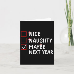 Nice Naughty Maybe Next Year Cute Christmas Card