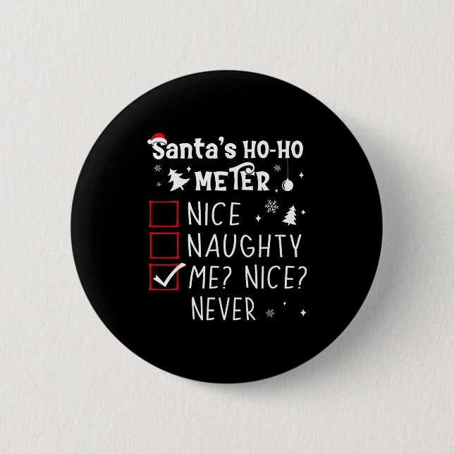 Nice Naughty Me_ Nice_ Never_ Christmas List Santa 2 Inch Round Button (Front)