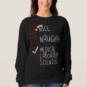 Nice Naughty Medical Laboratory Scientist Christma Sweatshirt