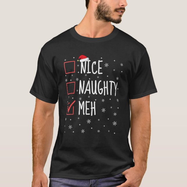 Nice Naughty Meh Christmas List Funny Xmas Pajama  T-Shirt (Front)