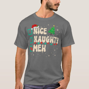 Nice Naughty MEH Christmas Xmas List Santa Claus T-Shirt
