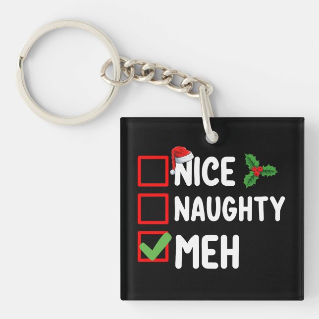 Nice Naughty Meh Funny Christmas List Holiday Keychain (Front)