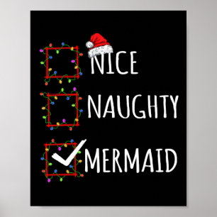 Nice Naughty Mermaid Christmas List Santa Claus Fu Poster