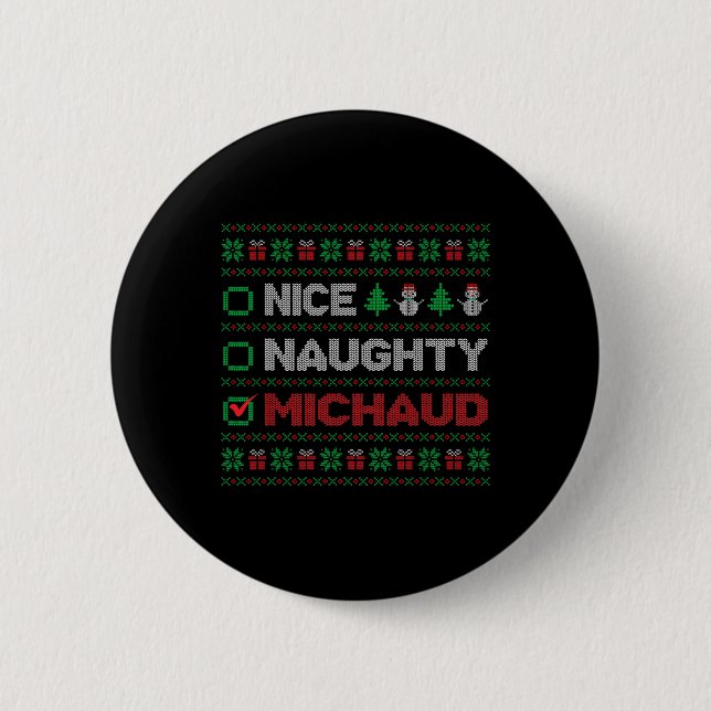 Nice Naughty MICHAUD Christmas List Ugly   2 Inch Round Button (Front)