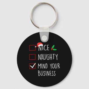 Nice Naughty Mind Your Business Christmas Family M Keychain