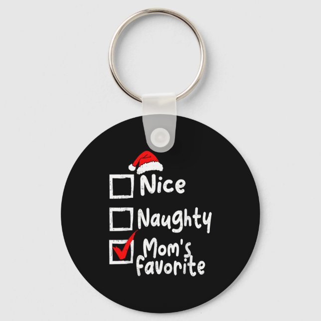 Nice Naughty Mom's Favorite Funny Christmas List F Keychain (Front)