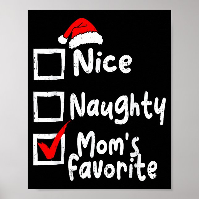 Nice Naughty Mom's Favorite Funny Christmas List F Poster (Front)