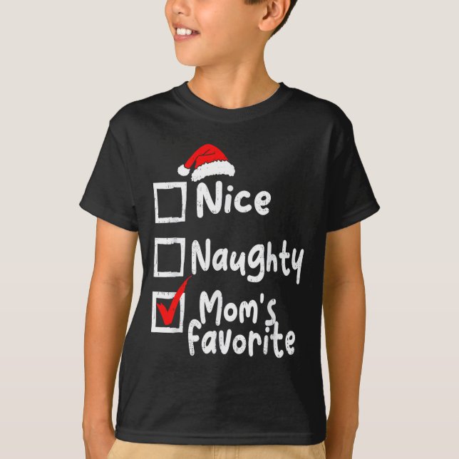 Nice Naughty Mom's Favorite Funny Christmas List F T-Shirt (Front)