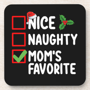 Nice Naughty Mom's Favourite Christmas List Family Coaster