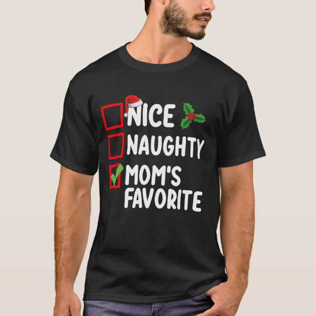 Nice Naughty Mom's Favourite Christmas List Family T-Shirt (Front)