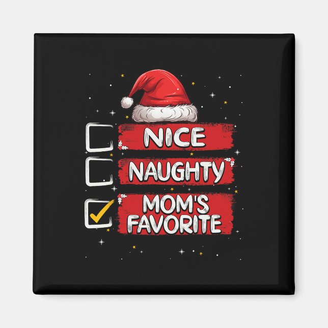 Nice Naughty Mom's Favourite Christmas List Santa  Magnet (Front)