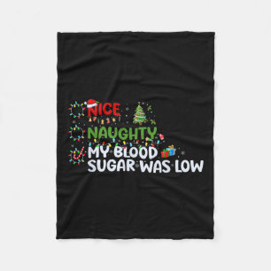 Nice Naughty My Blood Sugar Was Low Christmas List Fleece Blanket