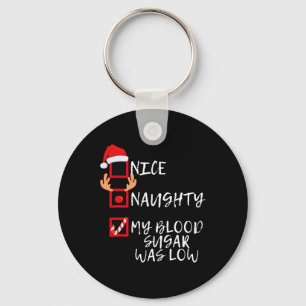 Nice Naughty My Blood Sugar Was Low Funny Christma Keychain