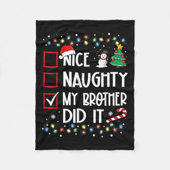 Nice Naughty My Brother Did It List Xmas Santa Cla Fleece Blanket (Front)