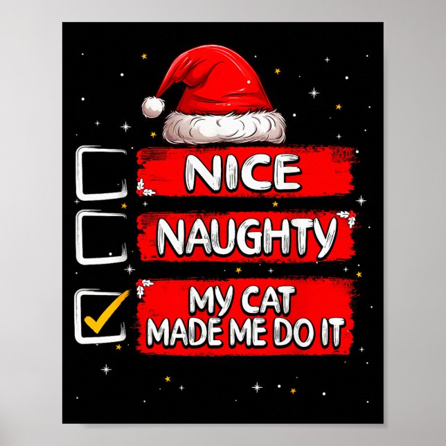 Nice Naughty My Cat Made Me Do It Christmas List S Poster (Front)