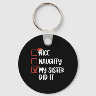 Nice Naughty My Sister Did It Christmas Santa Hat Keychain