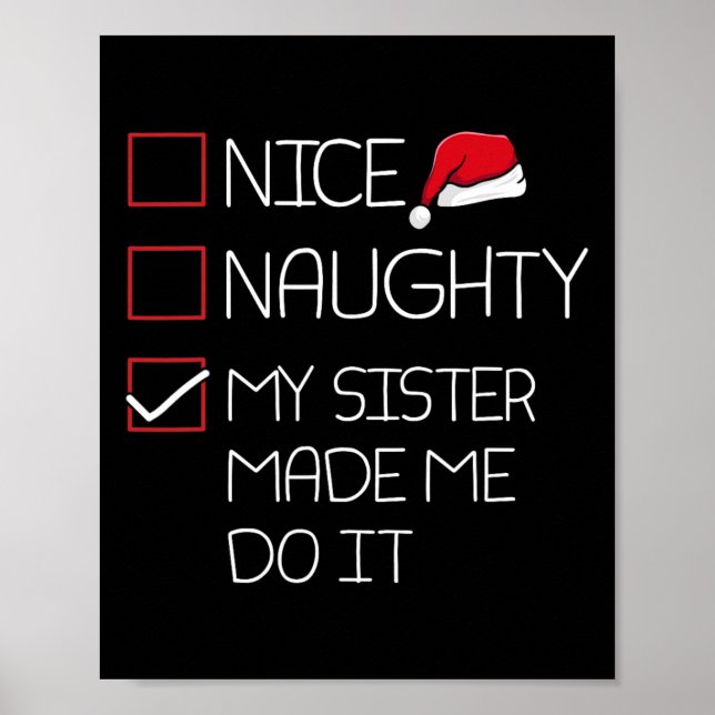 Nice Naughty My Sister Made Me Do It Christmas Paj Poster (Front)