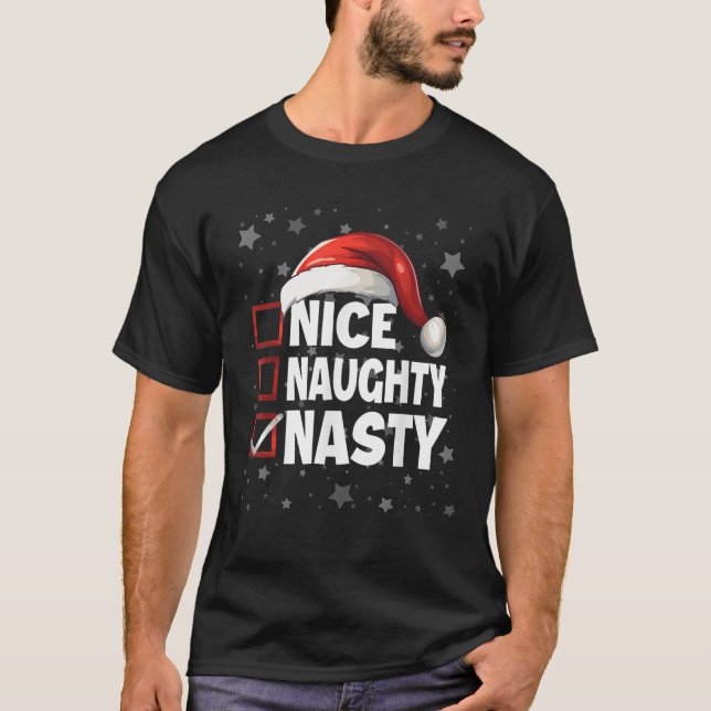 Nice Naughty Nasty Xmas Santa Outfit Claus Christm T-Shirt (Front)