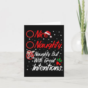 Nice Naughty Naughty But With Great Intentions Chr Card