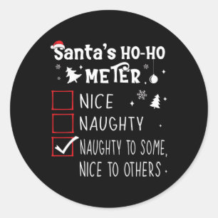 Nice Naughty Naughty To Some1 Classic Round Sticker