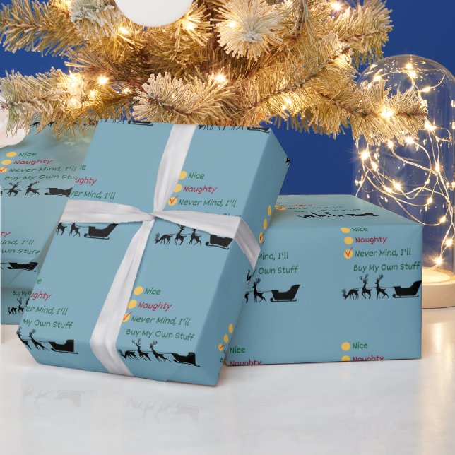 Nice, Naughty, Never Mind, I'll Buy My own Staff   Wrapping Paper (Holidays)