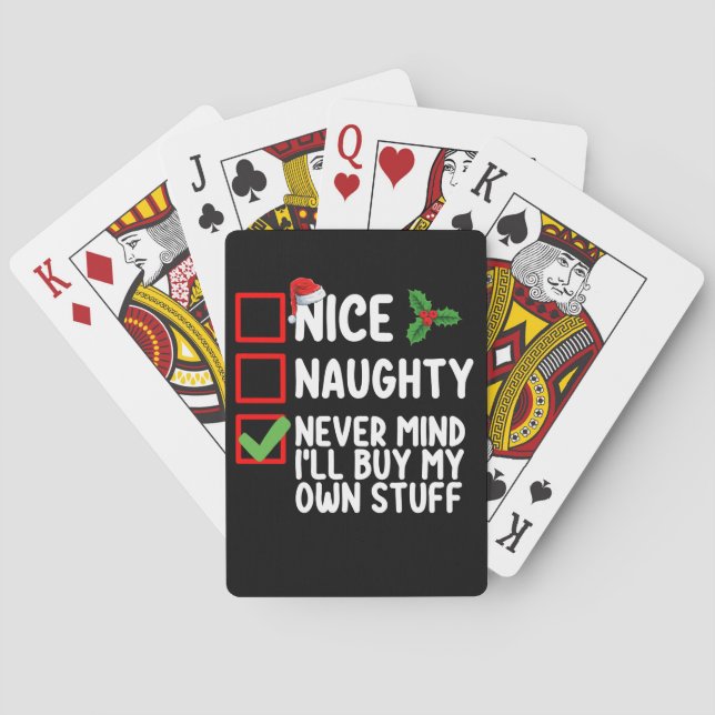 Nice Naughty Never Mind I'll Buy My Own Stuff Chri Playing Cards (Back)