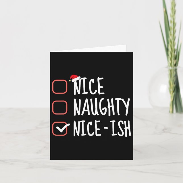 Nice Naughty Nice-ish Funny Christmas List Santa C Card (Front)