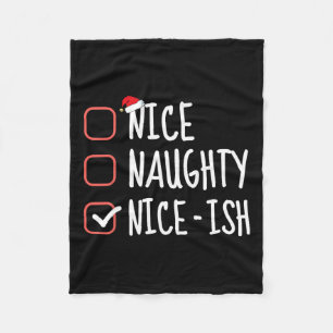 Nice Naughty Nice-ish Funny Christmas List Santa C Fleece Blanket