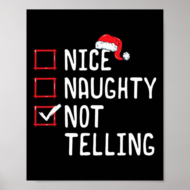 Nice Naughty Not Telling Christmas List  Poster (Front)