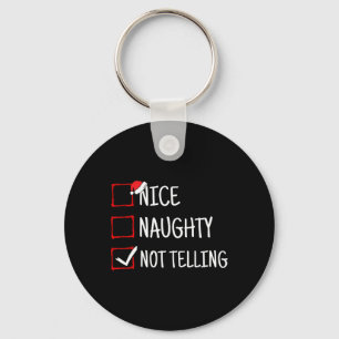 Nice Naughty Not Telling Funny Christmas Keychain