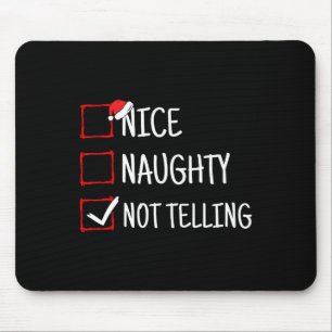 Nice Naughty Not Telling Funny Christmas Mouse Pad
