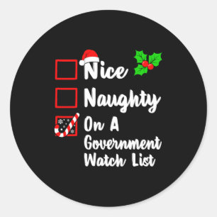 Nice Naughty On A Government Watch List Christmas  Classic Round Sticker