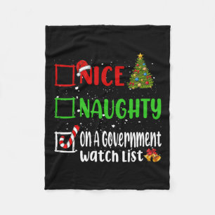 Nice Naughty On A Government Watch List Christmas  Fleece Blanket