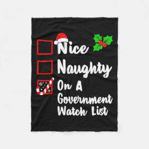 Nice Naughty On A Government Watch List Christmas Fleece Blanket