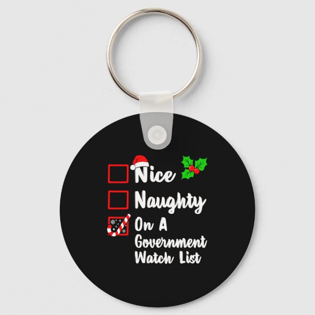 Nice Naughty On A Government Watch List Christmas  Keychain (Front)