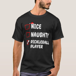 Nice Naughty Pickleball Player T-Shirt