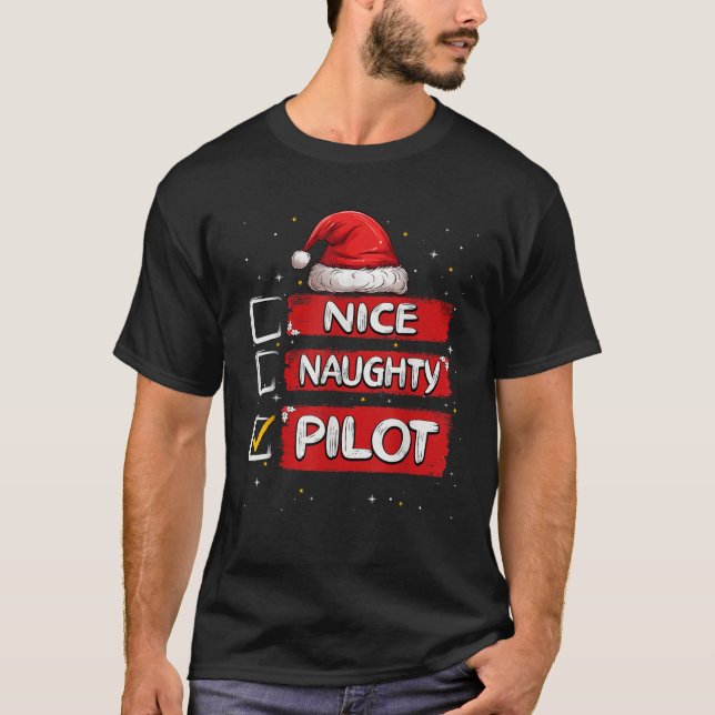 Nice Naughty Pilot Christmas List Santa Claus  T-Shirt (Front)