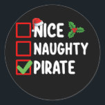 Nice Naughty Pirate Family Matching Christmas List Classic Round Sticker<br><div class="desc">Nice Naughty Pirate Family Matching Christmas List Holiday</div>