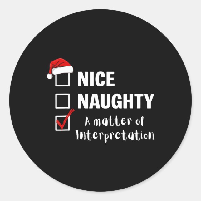 Nice Naughty Problem Of Interpretation - Funny Chr Classic Round Sticker (Front)